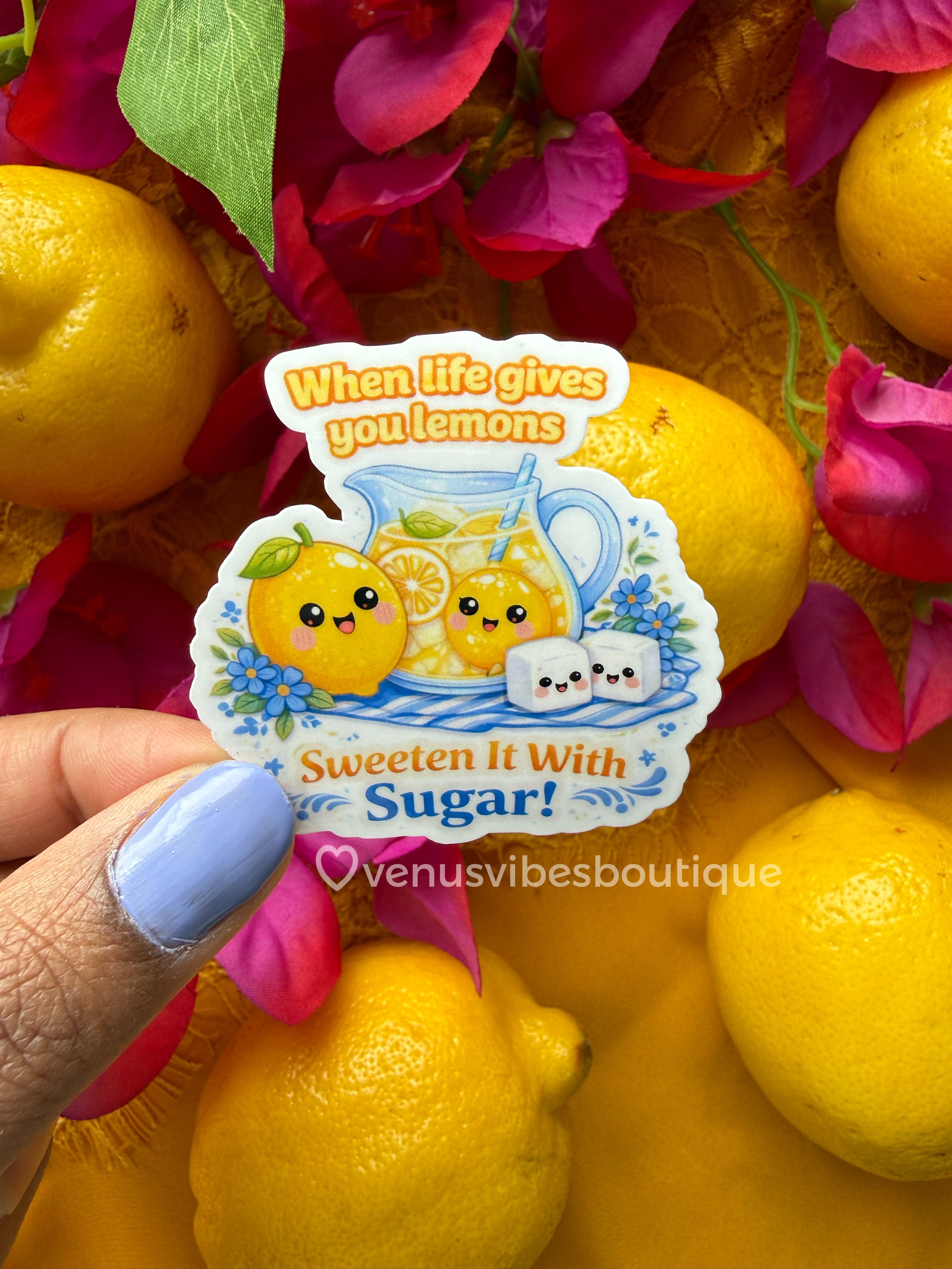 When Life Gives You Lemons Sticker