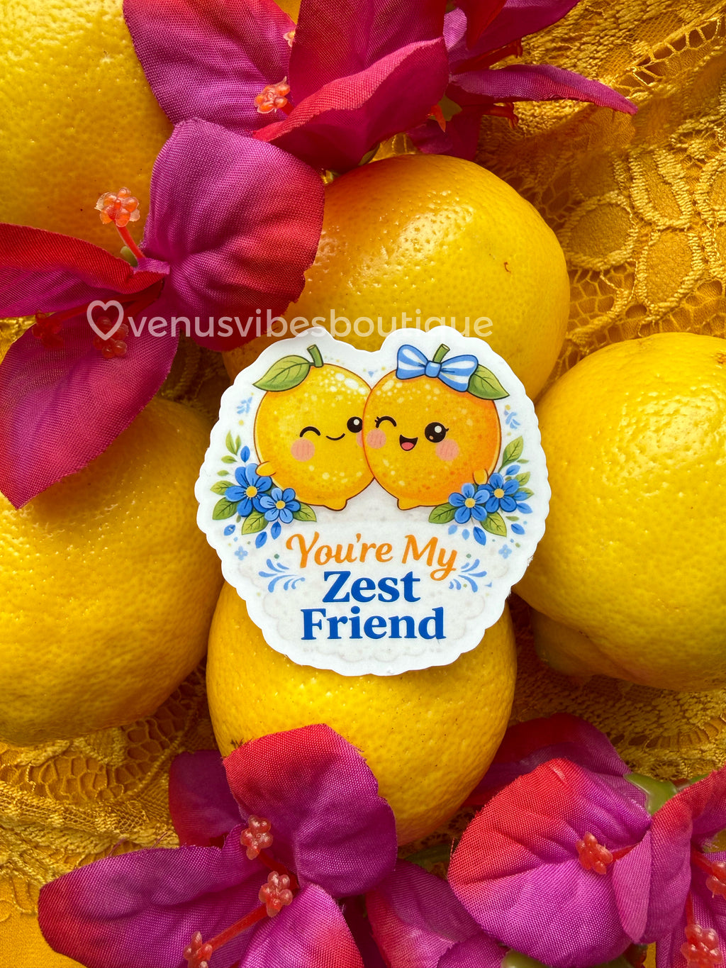 You're My Zest Friend Lemon Sticker